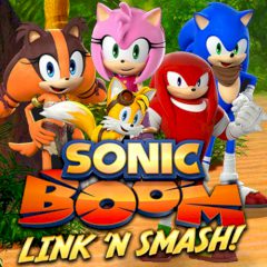 Sonic Boom Link'n'Smash! Sonic Boom Link'n'Smash!