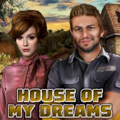House of my Dreams House of my Dreams