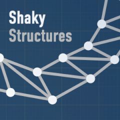 Shaky Structures Shaky Structures