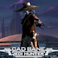 Cad Bane: Jedi Hunter Cad Bane: Jedi Hunter