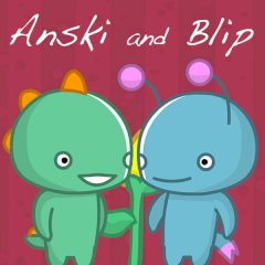 Anski and Blip Anski and Blip