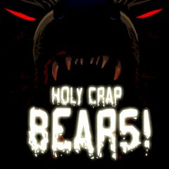 Holy Crap Bears! Holy Crap Bears!