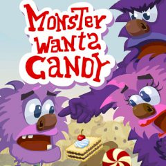 Monster Wants Candy Monster Wants Candy