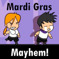 Mardi Gras Mayhem! Mardi Gras Mayhem!