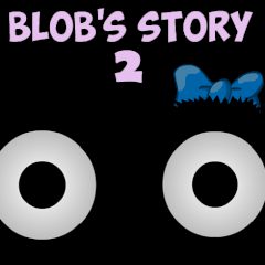 Blob's Story 2 Blob's Story 2