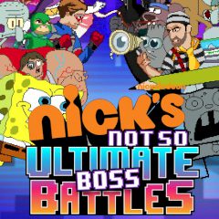 Nick's Not so Ultimate Boss Battles Nick's Not so Ultimate Boss Battles