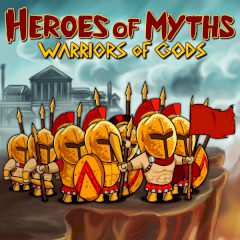 Heroes of Myths Warriors of Gods Heroes of Myths Warriors of Gods