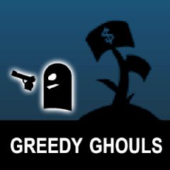 Greedy Ghouls Greedy Ghouls