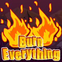 Burn Everything Burn Everything