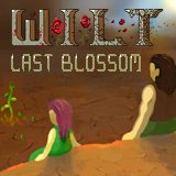 Wilt: Last Blossom Wilt: Last Blossom