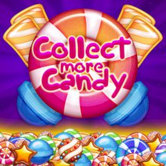 Collect more Candy Collect more Candy