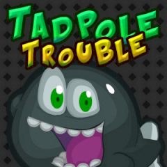 Tadpole Trouble Tadpole Trouble