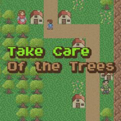 Take Care of the Trees Take Care of the Trees