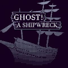 Ghost! A Shipwreck Ghost! A Shipwreck