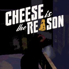 Cheese is the Reason Cheese is the Reason