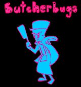 Butcherbugs