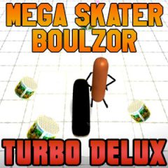 Mega Skater Boulzor Turbo Delux