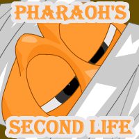 Pharaoh's Second Life