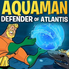 Aquaman Defender of Atlantis