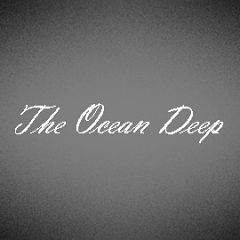 The Ocean Deep