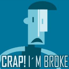 Crap! I'm Broke