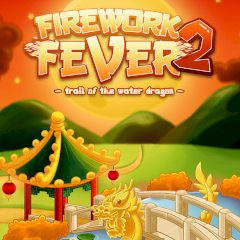 Firework Fever 2 Trail of the Water Dragon