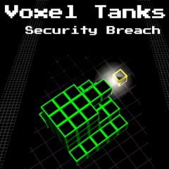 Voxel Tanks: Security Breach