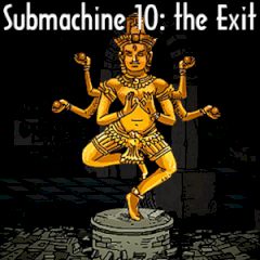 Submachine 10: the Exit