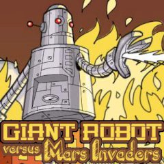 The Giant Robot Versus Mars Invaders