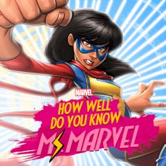 How Well Do You Know Ms. Marvel How Well Do You Know Ms. Marvel