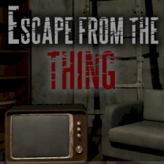 Escape from the Thing