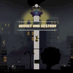 Abduct and Destroy