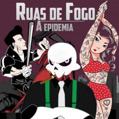 Ruas de Fogo a Epidemia