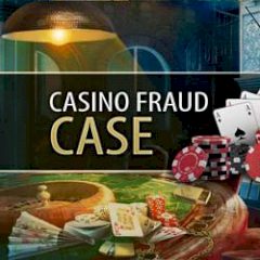 Casino Fraud Case