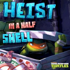 Heist in a Half Shell