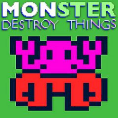 Monster Destroy Things