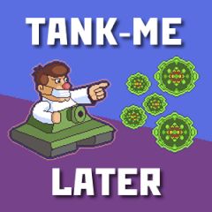 Tank-me Later