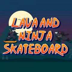 Lava and Ninja Skateboard