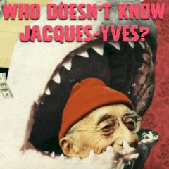 Who Doesn't Know Jacques-Yves?