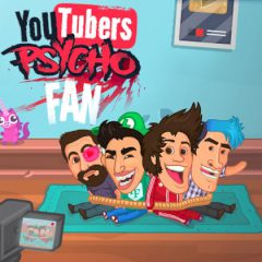 YouTubers Psycho Fan