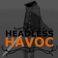 Headless Havoc Headless Havoc