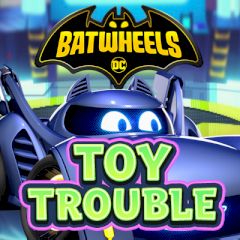 Batwheels Toy Trouble