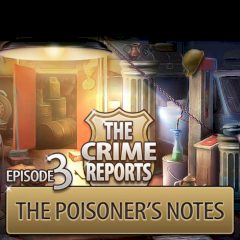 The Crime Reports. Episode 3: The Poisoner's Notes