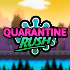 Quarantine Rush