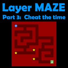 Layer Maze. Part 3: Cheat the Time