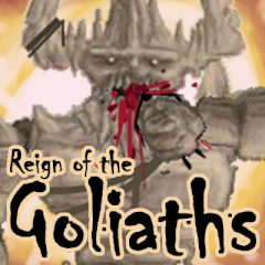 Reign of the Goliaths