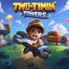 Two-Timin' Towers Two-Timin' Towers