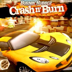 Burnin' Rubber Crach'n'Burn