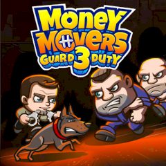 Money Movers 3: Guard Duty