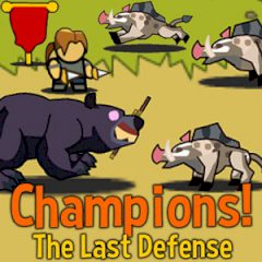 Champions! The Last Defense